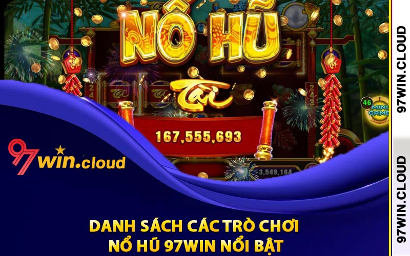 Danh sách các trò chơi nổ hũ 97Win nổi bật