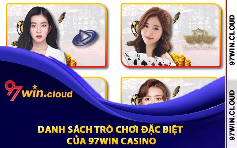 Danh sách trò chơi đặc biệt của 97Win Casino