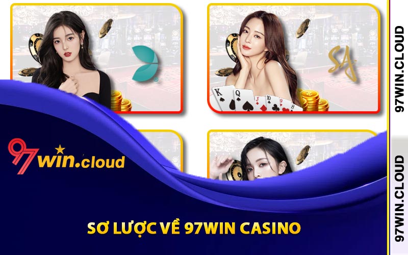 Sơ lược về 97Win Casino