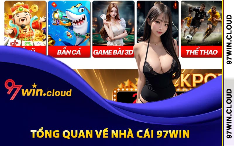 Tổng quan về nhà cái 97win